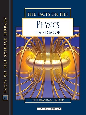 The Facts on File Physics Handbook - Diagram Group (Creator)