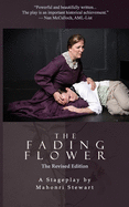 The Fading Flower: Revised Edition