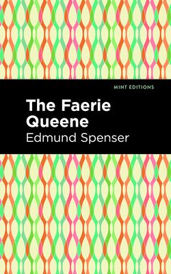 The Faerie Queene - Spenser, Edmund, and Editions, Mint (Contributions by)
