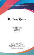 The Faery Queen: First Book (1906)