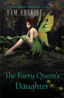 The Faery Queen's Daughter - Marr, Melissa