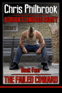 The Failed Coward: Adrian's Undead Diary Book Four