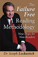 The Failure Free Reading Methodology: New Hope for Non-Readers