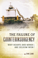 The Failure of Counterinsurgency: Why Hearts and Minds Are Seldom Won