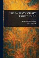 The Fairfax County Courthouse