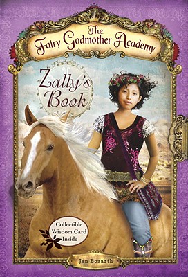 The Fairy Godmother Academy #3: Zally's Book - Bozarth, Jan