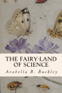 The Fairy-Land of Science