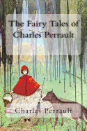 The Fairy Tales of Charles Perrault