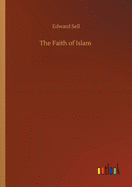 The Faith of Islam