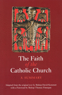 The Faith of the Catholic Church (Popular Edition): A Summary
