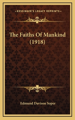 The Faiths of Mankind (1918) - Soper, Edmund Davison