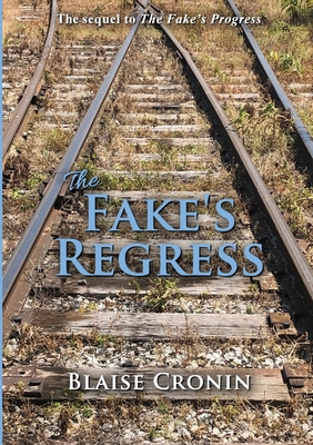 The Fake's Regress - Cronin, Blaise