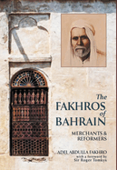 The Fakhros of Bahrain: Merchants and Reformers