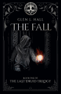 The Fall: Book One of the Last Druid Trilogy