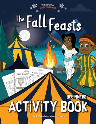 The Fall Feasts Beginners Activity book - Adventures, Bible Pathway, and Reid, Pip