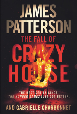 The Fall of Crazy House - Patterson, James, and Charbonnet, Gabrielle