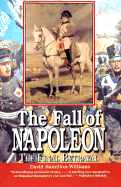 The Fall of Napoleon: The Final Betrayal