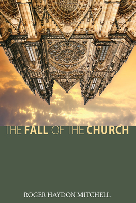 The Fall of the Church - Mitchell, Roger Haydon