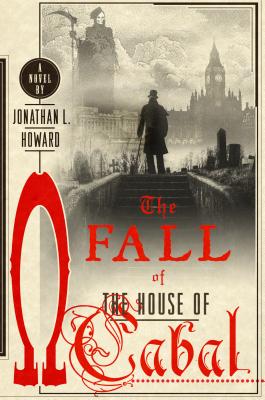 The Fall of the House of Cabal - Howard, Jonathan L