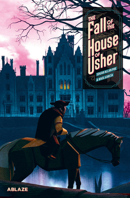 The Fall of the House of Usher: A Graphic Novel - Poe, Edgar Allan, and Garcia, Raul