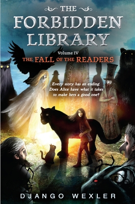 The Fall of the Readers: The Forbidden Library: Volume 4 - Wexler, Django