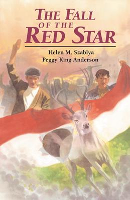 The Fall of the Red Star, the - Szablya, Helen M, and Anderson, Peggy King