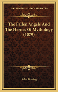 The Fallen Angels and the Heroes of Mythology (1879)