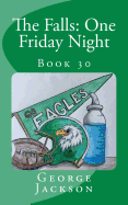 The Falls: One Friday Night: Book 30