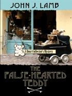 The False-Hearted Teddy