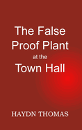 The False Proof Plant at the Town Hall, 5th edition