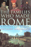 The Families Who Made Rome: A History and a Guide