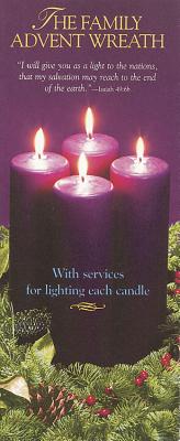 The Family Advent Wreath Three Panel Brochure: Family Services for Each Sunday in Advent - Patterson, Lillie