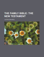 The Family Bible: The New Testament