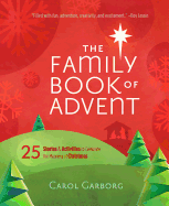 The Family Book of Advent: 25 Stories & Activities to Celebrate the Real Meaning of Christmas