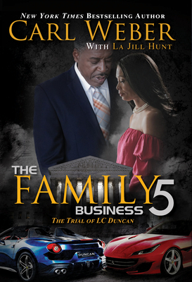 The Family Business 5: A Family Business Novel - Weber, Carl, and Hunt, La Jill