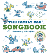 The Family Car Songbook: Hundreds of Miles of Fun!