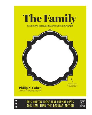 The Family: Diversity, Inequality, and Social Change - Cohen, Philip N