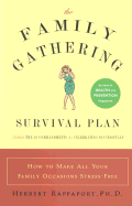 The Family Gathering Survival Plan: How to Make All You Family Gatherings Stress-Free