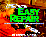 The Family Handyman: Easy Repair - Reader's Digest, and Unauthored, and Family Handyman