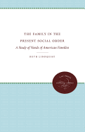 The Family in the Present Social Order: A Study of Needs of American Families