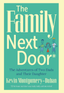 The Family Next Door: The Adventures of Two Dads and Their Daughter