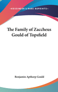 The Family of Zaccheus Gould of Topsfield
