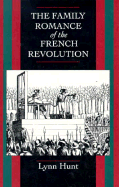 The Family Romance of the French Revolution