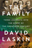 The Family: Three Journeys Into the Heart of the Twentieth Century