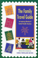 The Family Travel Guide: An Inspiring Collection of Family-Friendly Vacations
