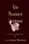 The Famished Irishman: A Story by a Dingle Bed