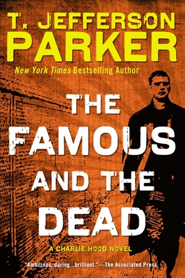 The Famous and the Dead - Parker, T Jefferson