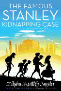 The Famous Stanley Kidnapping Case: Volume 2