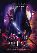 The Fanged & The Fae: A Faery Bargains Collection