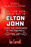 The Fans Have Their Say #7 Elton John: Count the Headlights on the Highway...